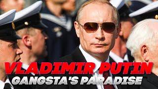 Vladimir Putin - Gangsta's Paradise