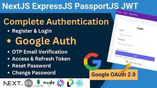 Complete Authentication with Google OAuth NextJS ExpressJS PassportJS