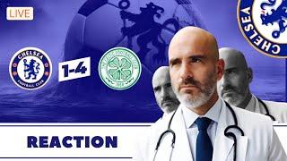 SHOCKING: Chelsea 1-4 Celtic Match Reaction:  What Did We Learn?