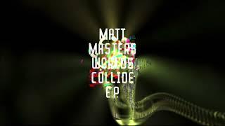 Matt Masters - Worlds Collide  (SculpturedMusic Remix)