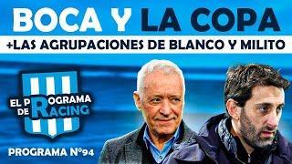 EL PROGRAMA DE RACING #94 / SE VIENE BOCA