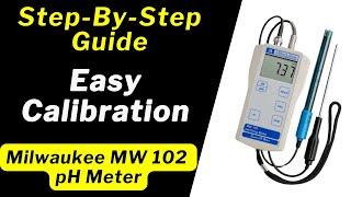 Avoid Costly Mistakes: Milwaukee MW102 pH Meter Calibration Guide