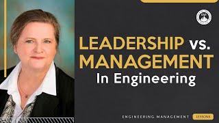 Leadership vs. Management in Engineering