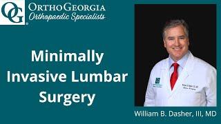 OrthoGeorgia Orthopaedic Spine Surgeon Discusses Minimally Invasive Lumbar Surgery