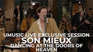 Son Mieux - Dancing At The Doors Of Heaven | Umusic Live Exclusive Session (2021)