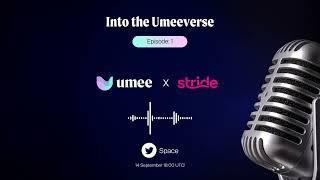 Into The Umeeverse 🪐 EP 01 x Stride | Twitter Space Series (Silence Removed)