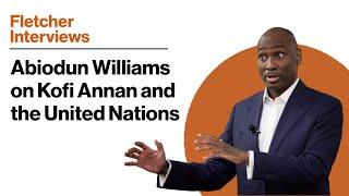 Abiodun Williams on Kofi Annan and the United Nations