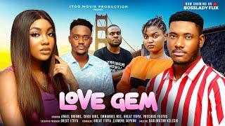 LOVE GEM - Latest 2025 Nigerian Movie Starring: CHIDI DIKE ANGEL UNIGWE EMMANUEL NSE GRAT ITOYA