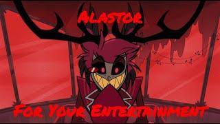 Alastor - For Your Entertainment