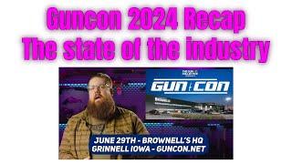 Guncon 2024 Recap, and the State of the Industry