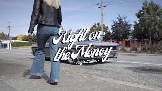 Kayla Mahon - Right On The Money (Music Video)