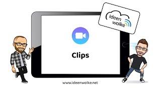 Clips (2021) - Kreative Videoarbeit mit dem iPad