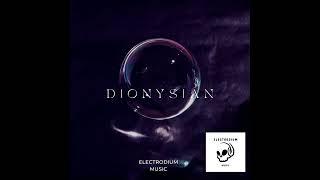 DIONYSIAN - OFFICIAL AUDIO | Electrodium Music