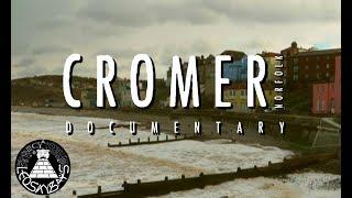 Cromer | Norfolk | Documentary (2018)