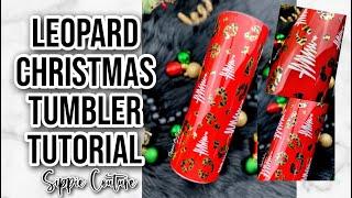 Leopard Christmas Tumbler Tutorial