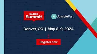 Red Hat Summit & AnsibleFest 2024