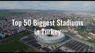 Top 50 Biggest Stadiums in Turkey