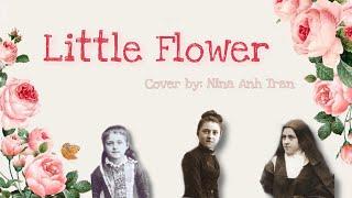 LITTLE FLOWER | Cover: Nina Anh Tran | Composed by Christine