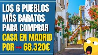  Los 6 pueblos de MADRID más baratos para COMPRAR una VIVIENDA ️