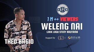 Weleng Nai - Theo Bagio lirik/lagu Steny Arutama #1Mviewers #viral #tiktok