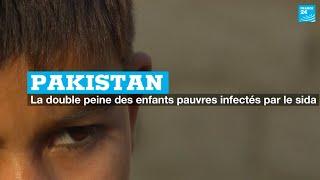 Pakistan : la double peine des enfants pauvres infectés par le sida