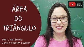 Área do Triângulo - Vivendo a Matemática - Professora Angela