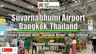 SUVARNABHUMI AIRPORT (BANGKOK AIRPORT) - THAILAND - NAIA TERMINAL 3 AIRPORT - MANILA - 18.Nov.2022