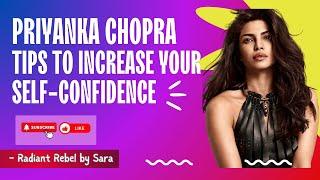  The Confidence inspired by Priyanka Chopra! 