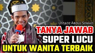 tanya jawab super lucu untuk wanita terbaik ustadz abdul somad terbaru uas