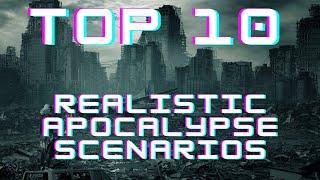 Top 10 realistic apocalypse scenarios!!!