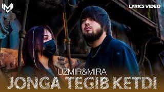 UZmir & Mira - Jonga tegib ketdi (Lyrics video)