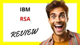  IBM RSA Review: Comprehensive Security Solutions with Complexity Challenges