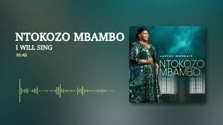 Ntokozo Mbambo - I Will Sing [Visualizer]