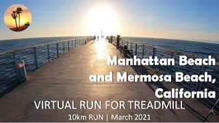 Treadmill Virtual Run | Manhattan Beach & Hermosa Beach, California | Sunset, March 2021【バーチャルラン】