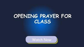 Opening Prayer For Class Sample