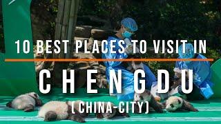 Top 10 Chengdu Tourist Attractions, China | Travel Video | Travel Guide | SKY Travel