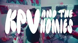 KPV & The Homies 'The Weekend' (SZA Cover) Live