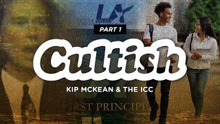 Part 1: Kip McKean & the International Church of Christ | Cultish @ExposingtheCults