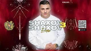 SHAXOV SHUXOV 3 ARMENIAN MIX  DJ ERIQUE 