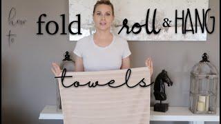 How To FOLD, ROLL & HANG Towels for Guests or Staging | Design Time