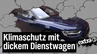 Realer Irrsinn: Klimaschutz mit dickem Dienstwagen | extra 3 | NDR