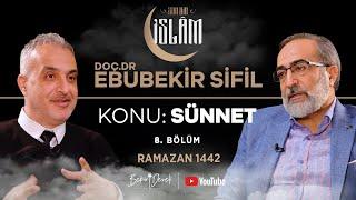 Son Din İslam | Doç.Dr. Ebubekir Sifil | Konu: Sünnet - 1