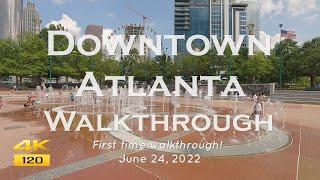 Downtown Atlanta ️(First Walkthrough)| Atlanta, GA  (June 2022)