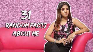 31 Random Facts About Me | Mamiya Mukherjee