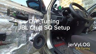 DIY Tuning ( JBL Club SQ setup)