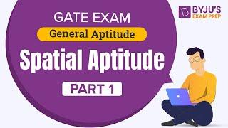 Spatial Aptitude | Part-1 | General Aptitude for GATE 2023 Exam Preparation | BYJU'S GATE