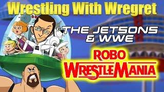 The Jetsons & WWE: Robo-Wrestlemania | Wrestling With Wregret