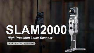 SLAM2000 Handheld Laser Scanner - Static Scanning for High-Precision 3D Mapping