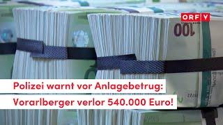 Anlagebetrug: Vorarlberger verlor 540.000 Euro!