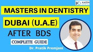 Masters In Dentistry in Dubai (U.A.E) After BDS | Dr Pratik Premjani